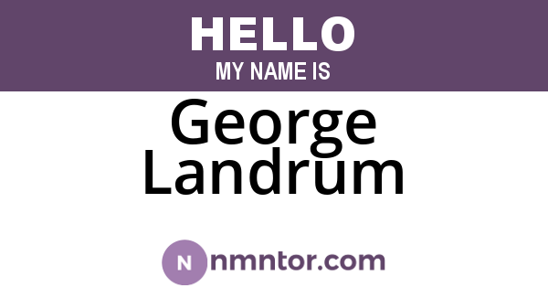 George Landrum