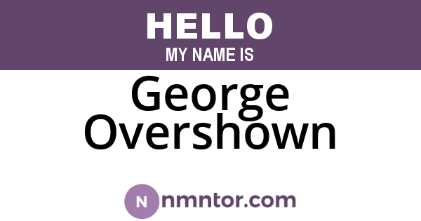 George Overshown