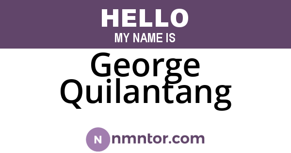 George Quilantang