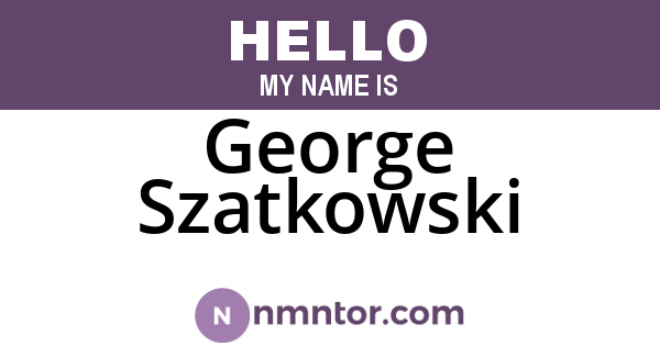 George Szatkowski