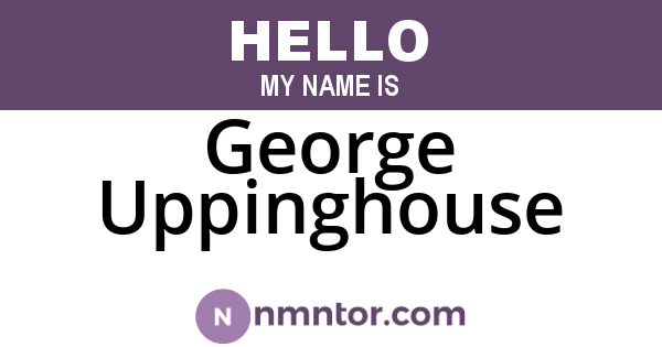 George Uppinghouse