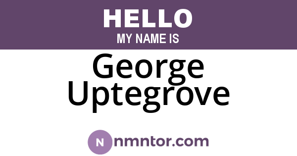 George Uptegrove