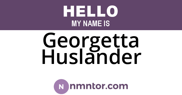 Georgetta Huslander