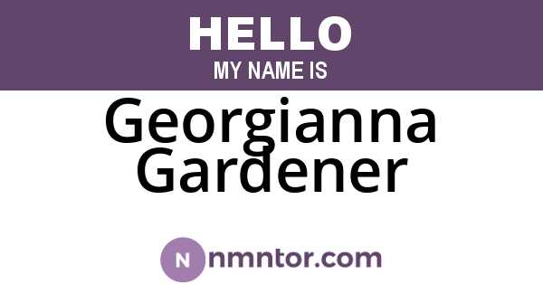 Georgianna Gardener