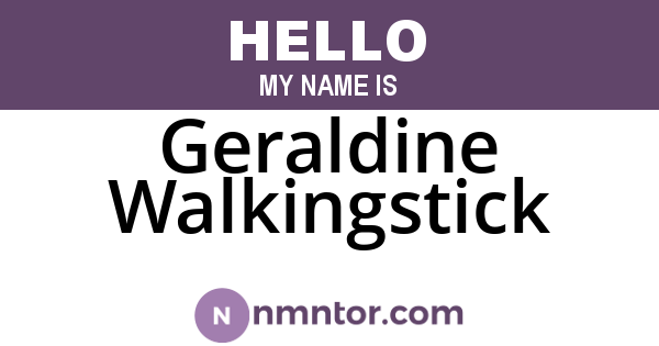 Geraldine Walkingstick