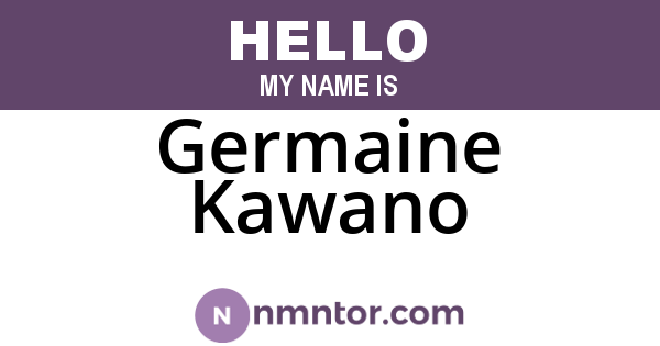 Germaine Kawano