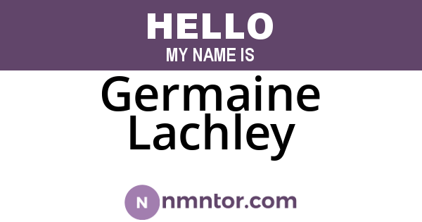 Germaine Lachley