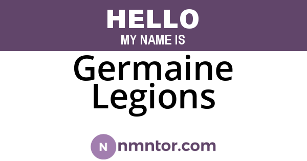 Germaine Legions