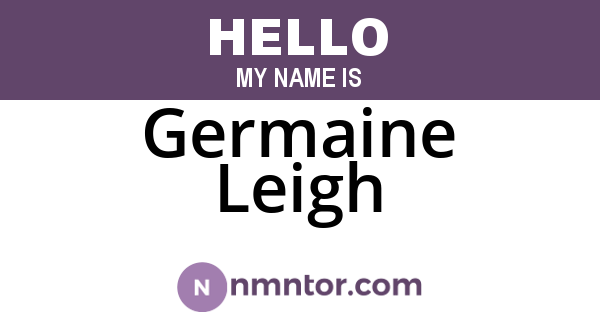 Germaine Leigh