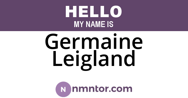 Germaine Leigland
