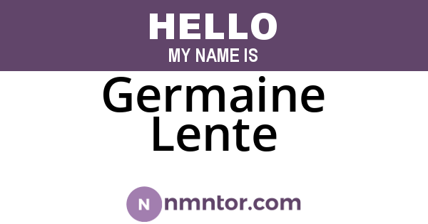 Germaine Lente