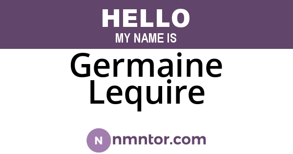 Germaine Lequire