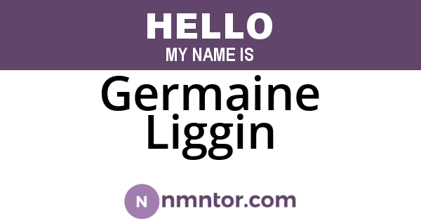 Germaine Liggin