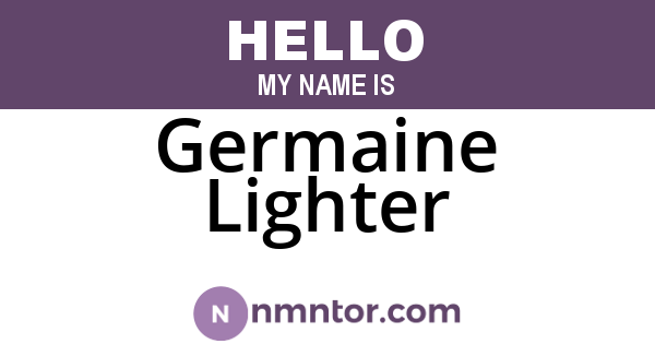 Germaine Lighter