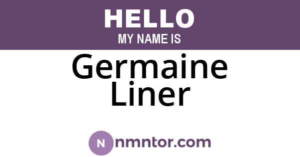 Germaine Liner