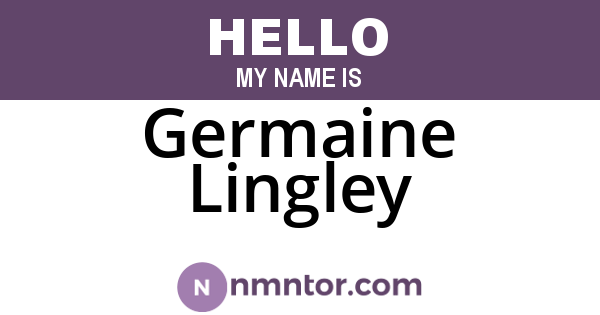 Germaine Lingley