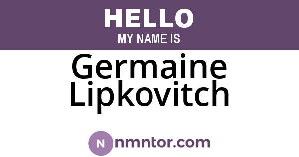 Germaine Lipkovitch