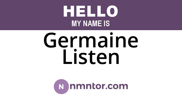 Germaine Listen