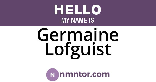 Germaine Lofguist