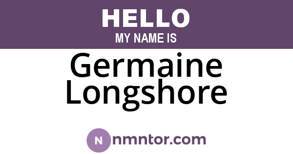 Germaine Longshore
