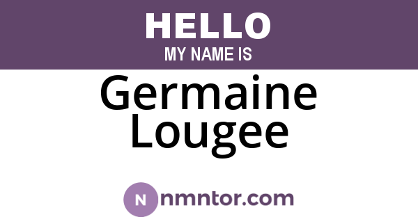 Germaine Lougee