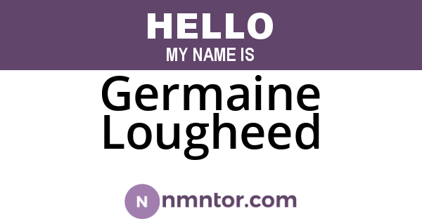 Germaine Lougheed