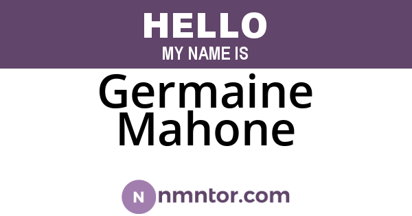 Germaine Mahone