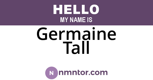 Germaine Tall