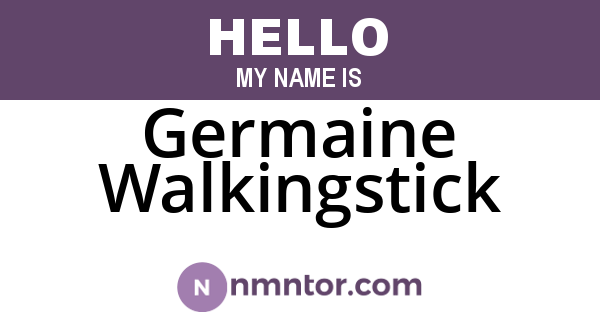 Germaine Walkingstick