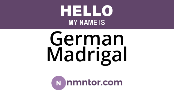 German Madrigal