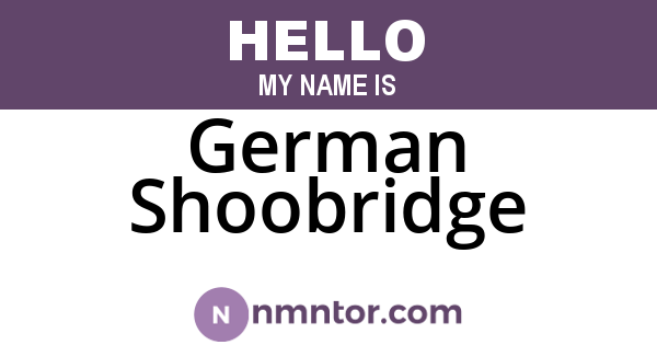 German Shoobridge
