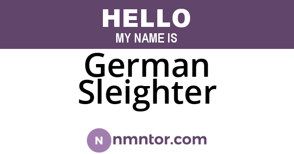 German Sleighter