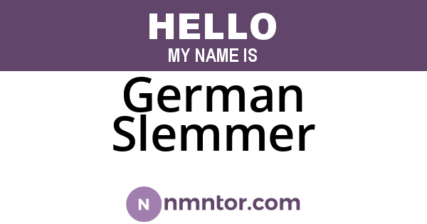 German Slemmer