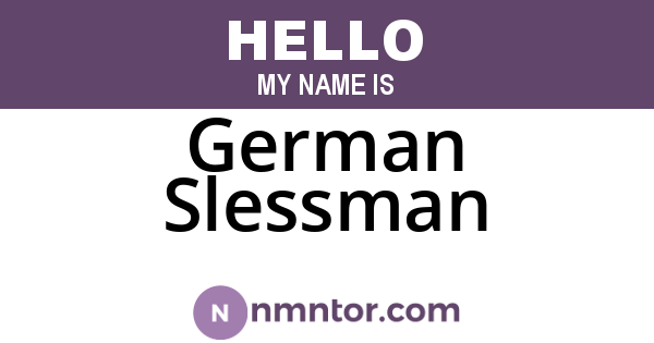 German Slessman