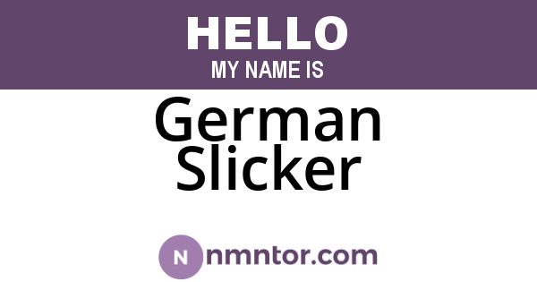German Slicker