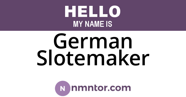 German Slotemaker