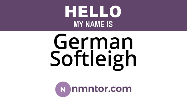 German Softleigh