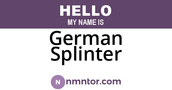 German Splinter