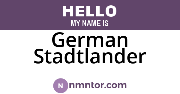German Stadtlander