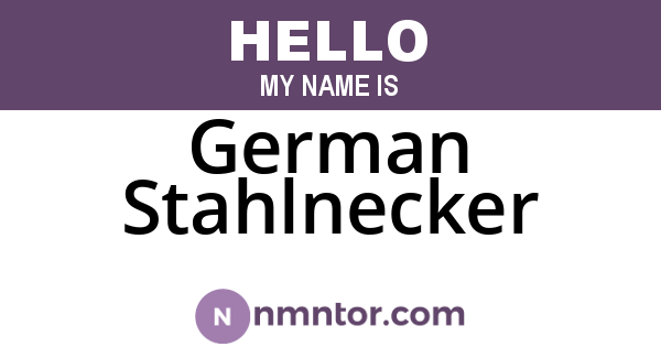 German Stahlnecker