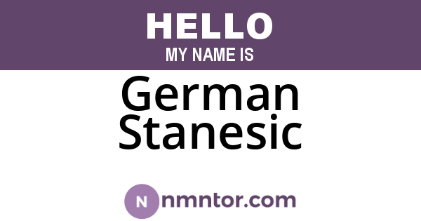 German Stanesic