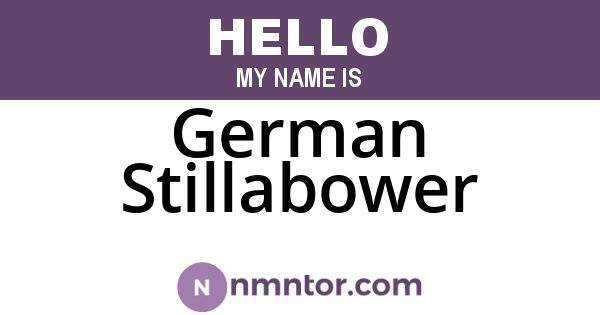 German Stillabower