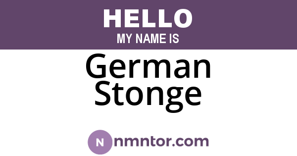 German Stonge