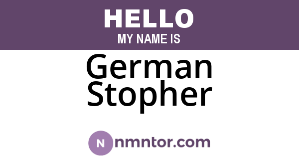 German Stopher