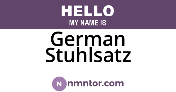 German Stuhlsatz
