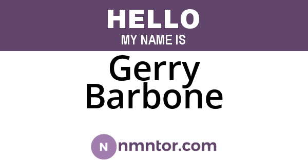 Gerry Barbone