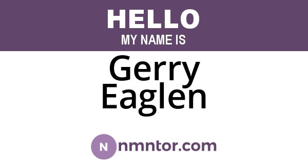 Gerry Eaglen