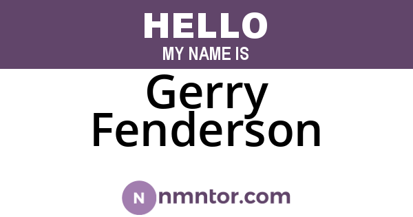 Gerry Fenderson