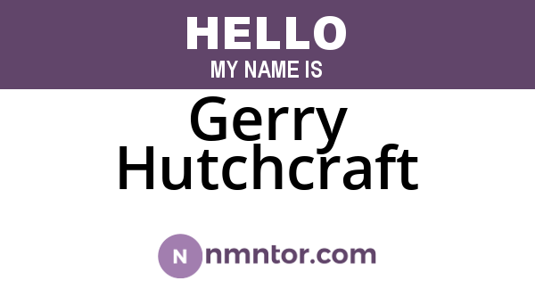 Gerry Hutchcraft