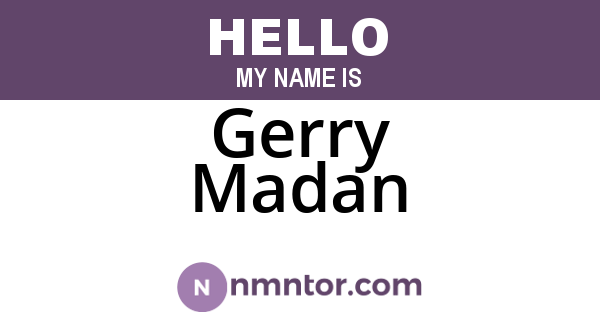 Gerry Madan